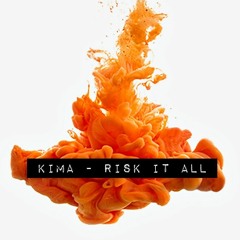 Risk It All - Kima Otung
