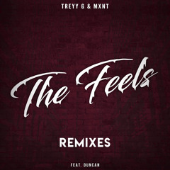 Treyy G & MXNT - The Feels (feat. Duncan)[DOPEDROP Remix]