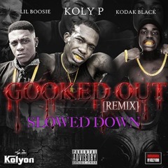 Koly P - Gooked Out (Ft. Lil Boosie  & Kodak Black) (Slowed Down).mp3