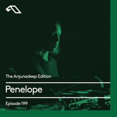 The Anjunadeep Edition 199 with Penelope