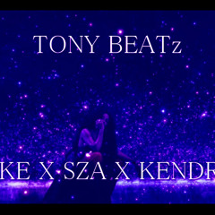 TYPE BEAT SZA KENDRIK X DJ SNAKE BY TONY BEATz