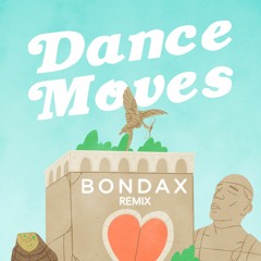 Franc Moody - Dance Moves (Bondax Remix )