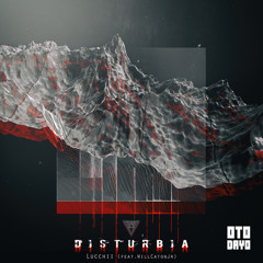 Lucchii - Disturbia (feat. WillCatonJr)