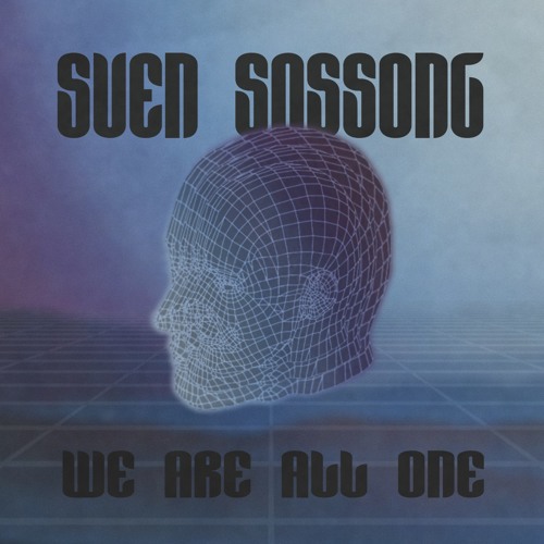 Sven Sossong - We Are All One (ALBUM) (Complexed Records)