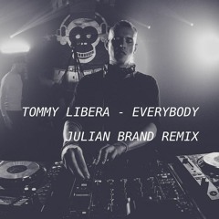 (OUT NOW) Tommy Libera - Everybody [ Julian Brand Remix ]