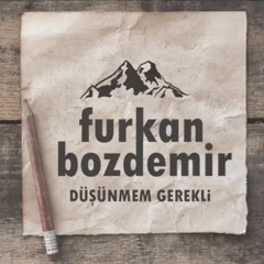 Furkan Bozdemir - Düşünmem Gerekli (2018)