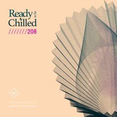 READY To Be CHILLED Podcast 208 mixed by Rayco Santos