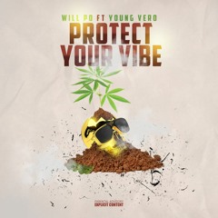 WiLL Po ft Young Vero - Protect Your Vibe