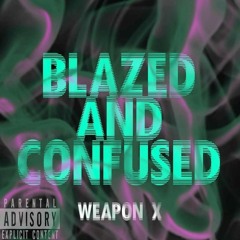 Blazed And Confused Prod By Johnnyhyde