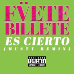 Fuete Billete - Es Cierto (Musty Remix)
