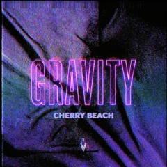 Cherry Beach - Gravity