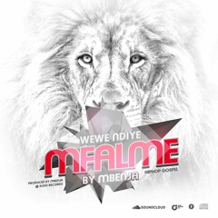 Wewe Ndiye Mfalme By Mbenja