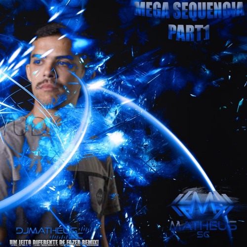 MEGA SEQUENCIA PART 1 - DJMATHEUS SC CVHT