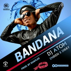 DJ Atom ft Enbien X Dikky Bandana.mp3