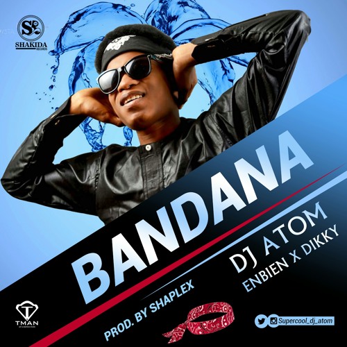 DJ Atom ft Enbien X Dikky Bandana.mp3