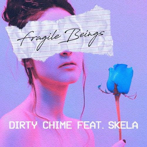 Fragile Beings (feat. Skela)