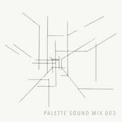 Palette Sound Mix 003: DJ Mo Beatz