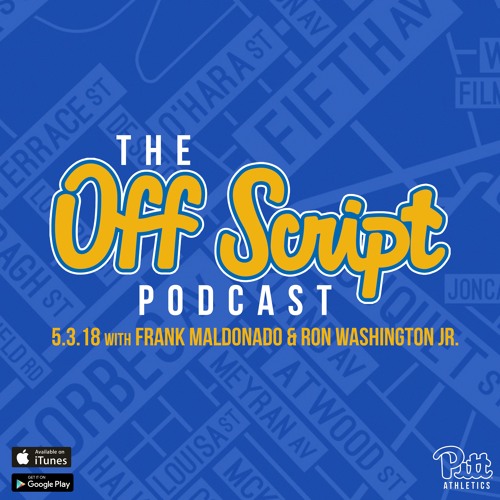 Stream episode Off Script, Ep. 21 with Frank Maldonado & Ron Washington Jr. by Pitt Athletics