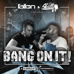 Fallon & Skatty Present: Bang On It