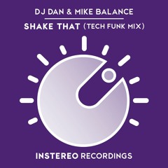 DJ Dan & Mike Balance - Shake That (Tech Funk Mix)