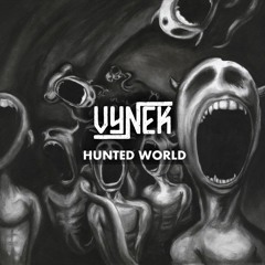 Vynek - Hunted World (Original Mix) [Melodic Progressive]