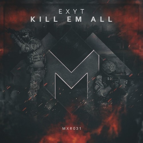 MXR031 || Exyt - Kill Em All (Original Mix)