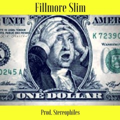 Fillmore Slim (Prod. Stereophiles)