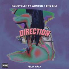"Direction" feat. WonTon 麺 + DRO ERA [ Prod. HXXX ]