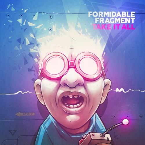 Formidable Fragment - Take It All