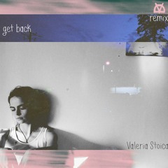 Valeria Stoica - Get Back | DAYMAN Remix