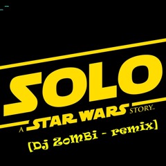 Dj - Zombi - Star Wars(solo Remix )