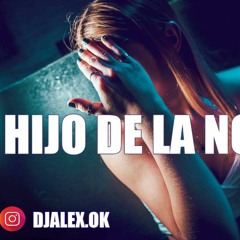 HIJO DE LA NOCHE - DUKI ✘ YSY ✘ C.R.O ✘ DJ ALEX