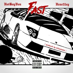 HotBoyVon x Hene$$ey - FAST (prod. killasiiwila)