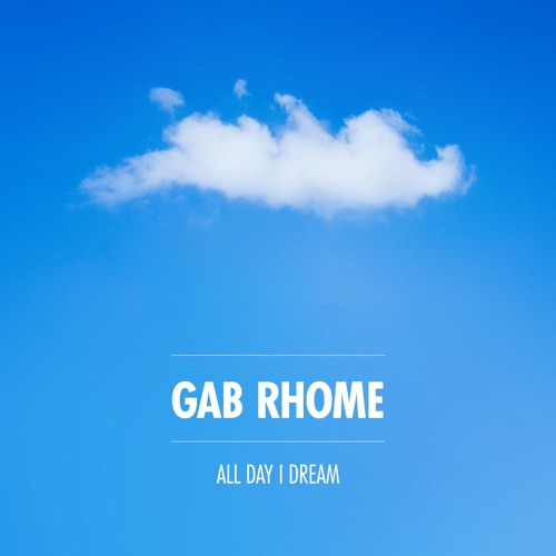 All Day I Dream Podcast 017: Gab Rhome - All Day I Dream Of Grilling Inside