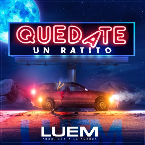 Luem - Quedate Un Ratito | Prod. Labia la Fuerza