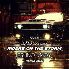 The Doors - Riders On The Storm (Bruno Moy Remix) *FREE DOWNLOAD*