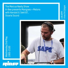 RINSE FM - Mangoes & Melons presents Sekt-87 [Marcus Nasty Show]