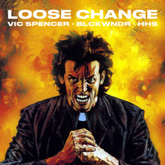 Vic Spencer - Loose Change (Prod. By Blckwndr)