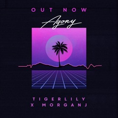 AGONY - Tigerlily & MorganJ