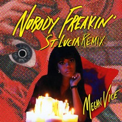 Nobody Freakin'(St. Lucia Remix)