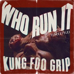 Who Run It Freestyle *KFG EDITION*