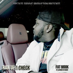 Fat Mook - Ran Up A Check ft. Jig Nice x Uneek