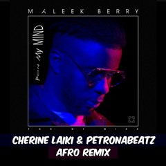 Maleek Berry - Pon My Mind (PetronaBeatz & Cherine Laiki Afro Remix) (BUY = FREE DOWNLOAD)