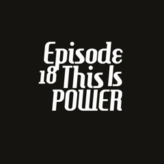 POWER Ep 18 (Festival Banger)