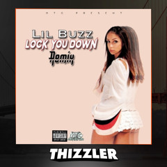 Lil Buzz - Lock You Down (Remix) [Thizzler.com Exclusive]