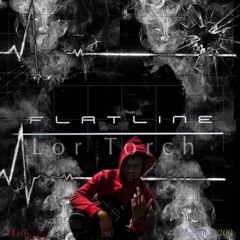 FLATLINE - Lor Torch