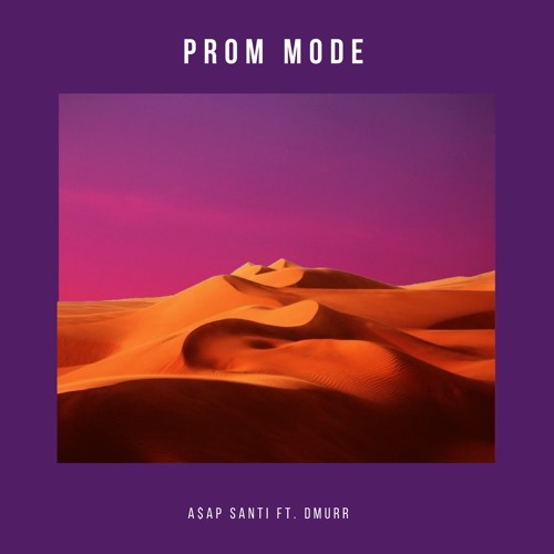 Prom Mode ft. Dmurr (Prod. by TKAY)