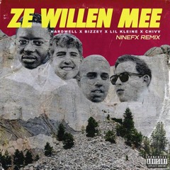 Hardwell, Bizzey, Lil Kleine, Chivv - Ze Willen Mee (NineFX Remix)