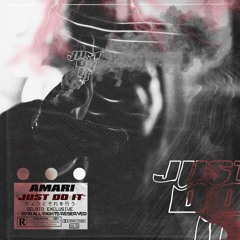 Amari • Just Do It #0500