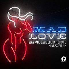 Sean Paul, Becky G, David Guetta - Mad Love (NineFX Edit)